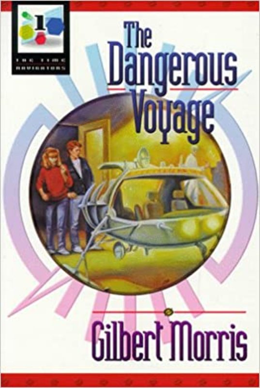 Book cover for "The Dangerous Voyage" by Gilbert Morris