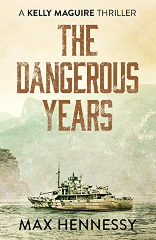 Book cover for "The Dangerous Years" by Max Hennessy
