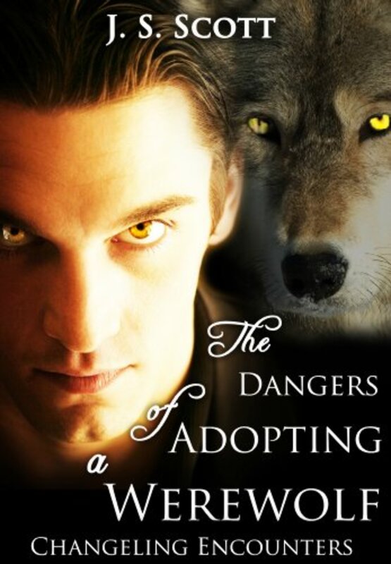 Book cover for "The Dangers of Adopting a Werewolf" by JS Scott