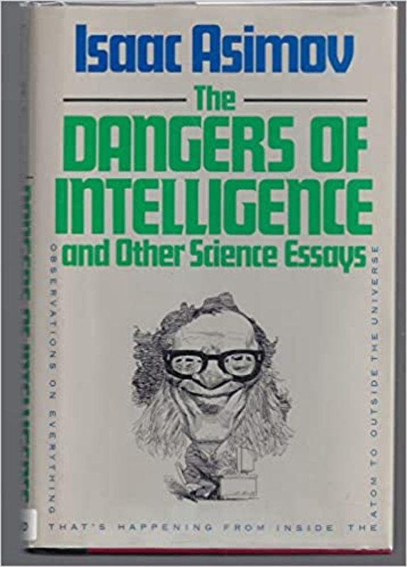 Book cover for "The Dangers of Intelligence" by Isaac Asimov