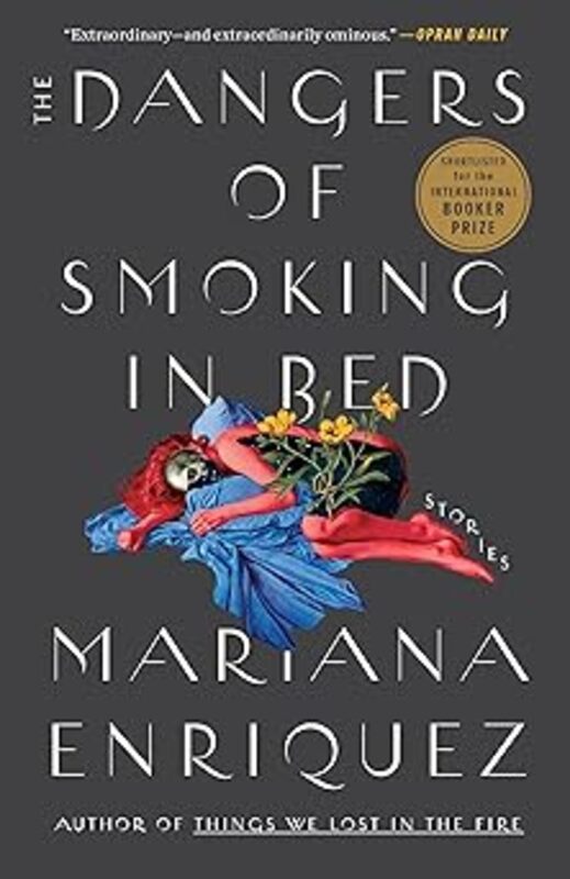 Book cover for "The Dangers of Smoking in Bed" by Mariana Enriquez