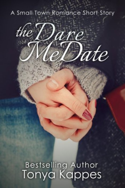Book cover for "The Dare Me Date" by Tonya Kappes