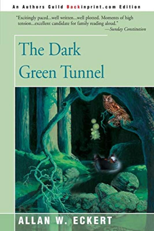 Book cover for "The Dark Green Tunnel" by Allan W Eckert