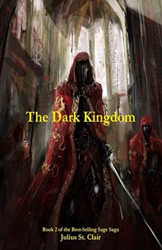 Book cover for "The Dark Kingdom" by Julius St Clair