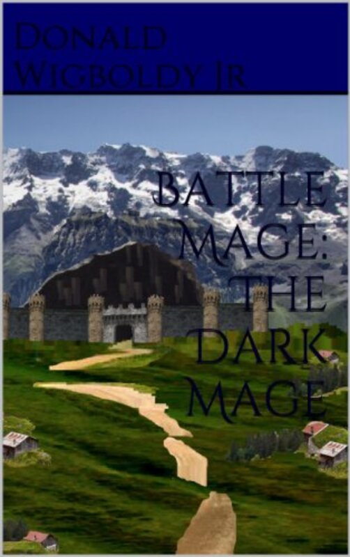Book cover for "The Dark Mage" by Donald Wigboldy