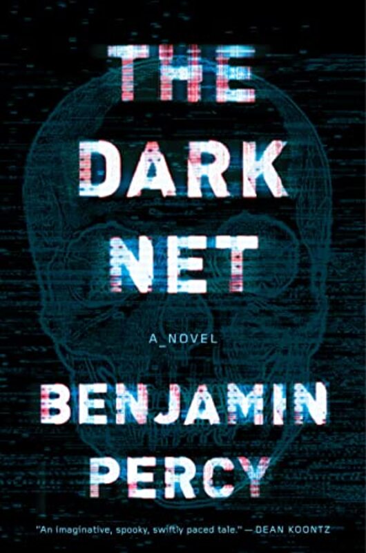 Book cover for "The Dark Net" by Benjamin Percy