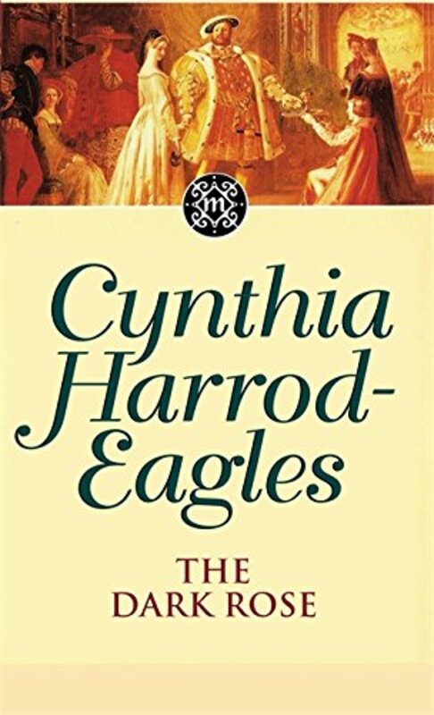Book cover for "The Dark Rose" by Cynthia Harrod Eagles