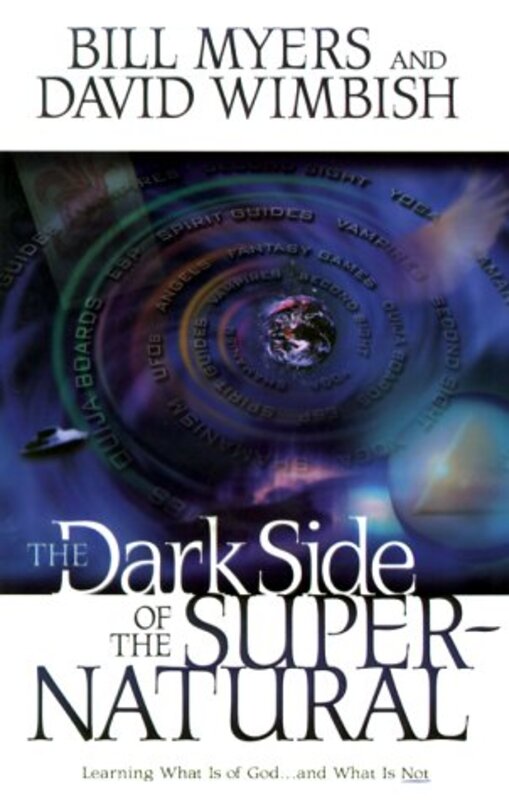 Book cover for "The Dark Side of the Supernatural" by Bill Myers