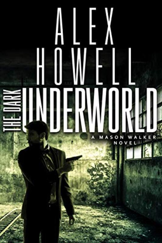 Book cover for "The Dark Underworld" by Alex Howell