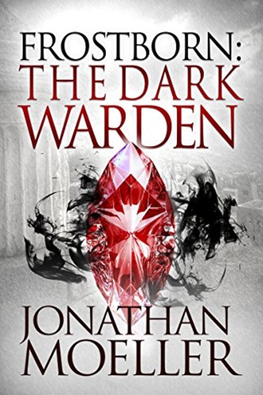 Book cover for "The Dark Warden" by Jonathan Moeller