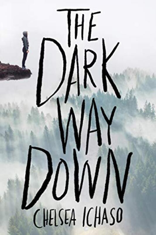 Book cover for "The Dark Way Down" by Chelsea Ichaso