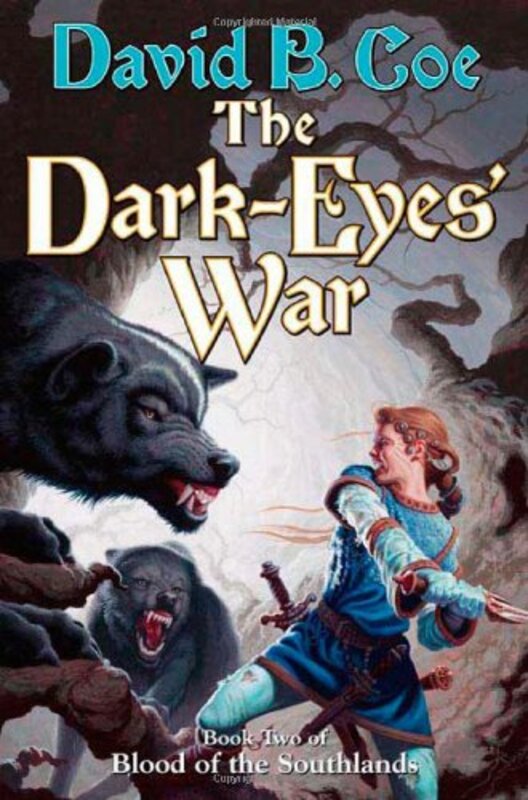 Book cover for "The Dark-Eyes' War" by David B Coe