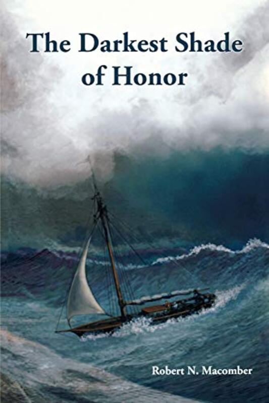 Book cover for "The Darkest Shade of Honor" by Robert N Macomber