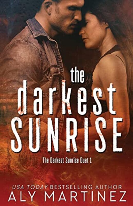 Book cover for "The Darkest Sunrise" by Aly Martinez