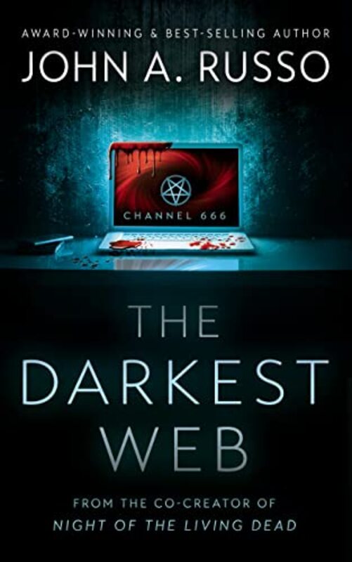 Book cover for "The Darkest Web" by John A Russo