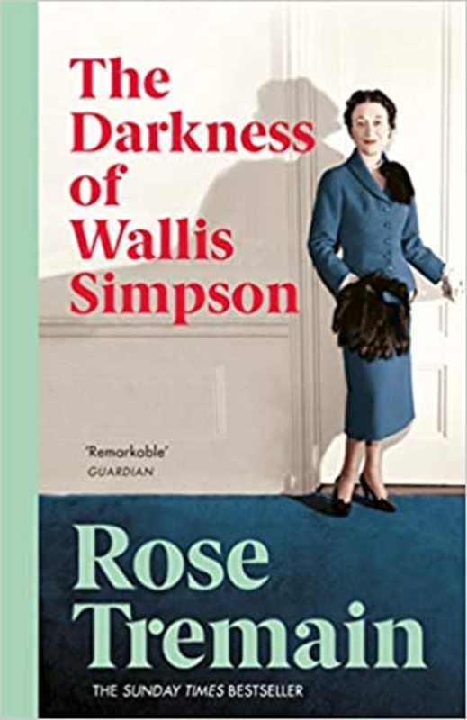 Book cover for "The Darkness of Wallis Simpson" by Rose Tremain