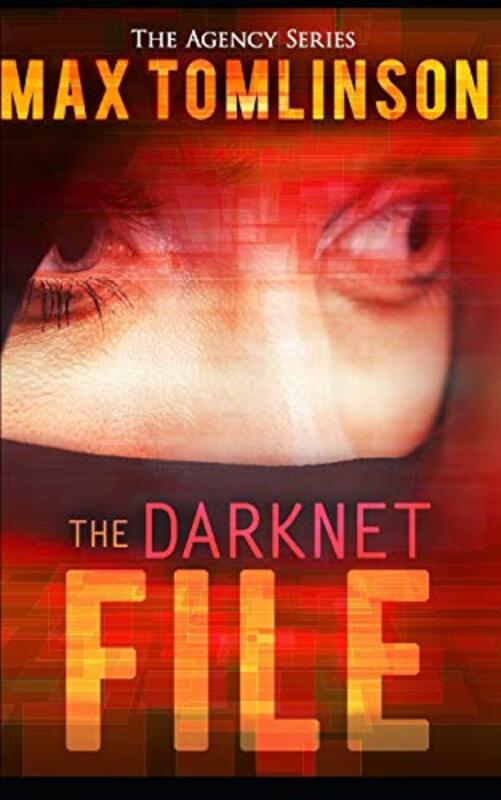 Book cover for "The Darknet File" by Max Tomlinson