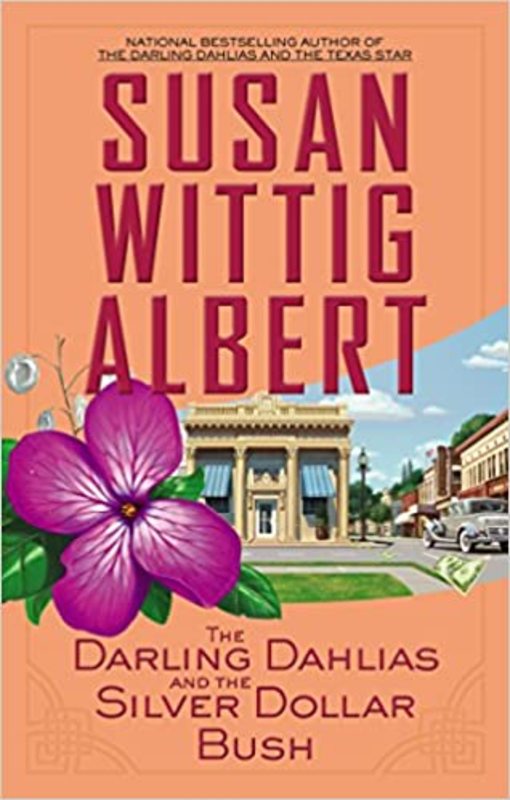 Book cover for "The Darling Dahlias and the Silver Dollar Bush" by Susan Wittig Albert
