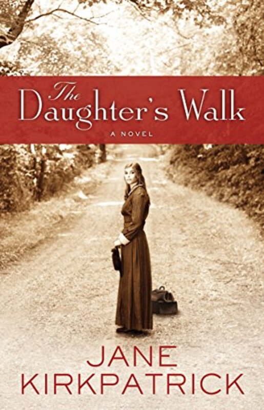 Book cover for "The Daughter's Walk" by Jane Kirkpatrick
