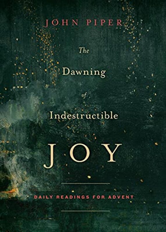 Book cover for "The Dawning of Indestructible Joy"