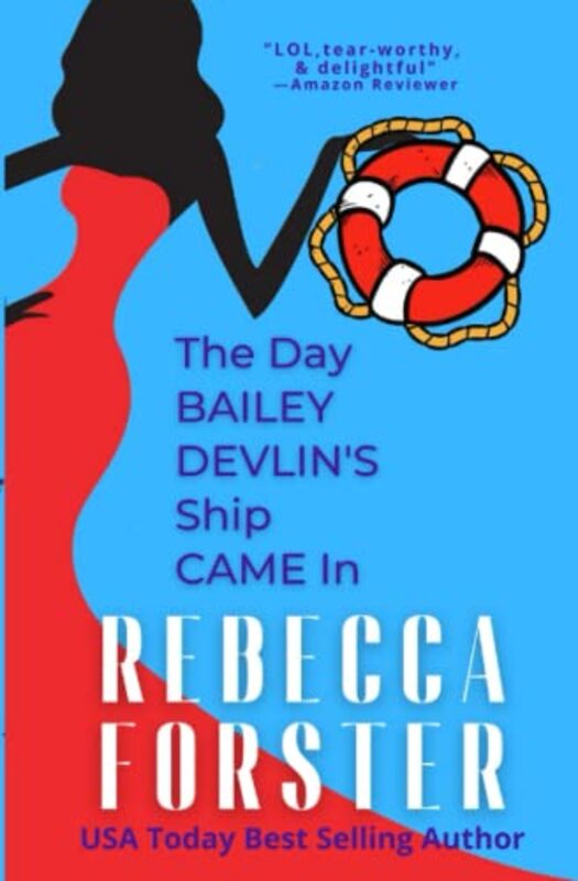 Book cover for "The Day Bailey Devlin's Ship Came in" by Rebecca Forster