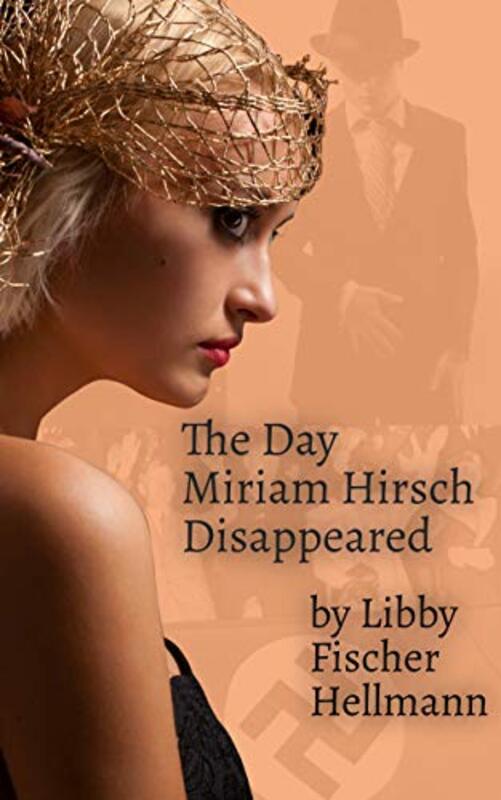 Book cover for "The Day Miriam Hirsch Disappeared" by Libby Fischer Hellmann