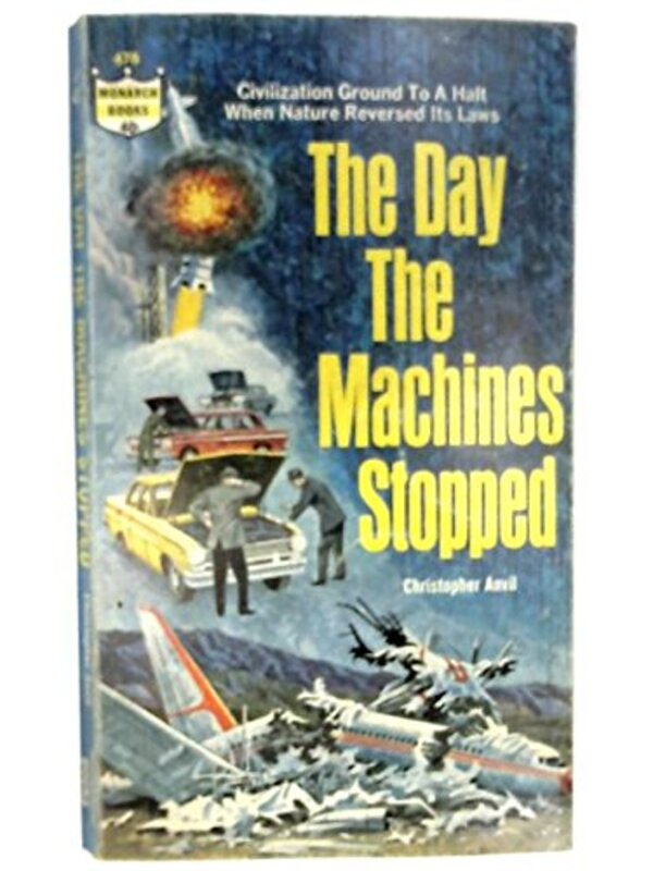 Book cover for "The Day The Machines Stopped" by Christopher Anvil