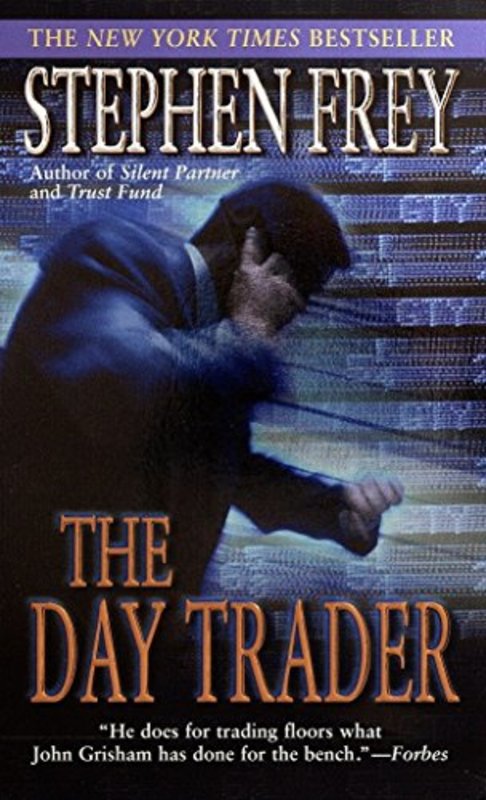 Book cover for "The Day Trader" by Stephen Frey