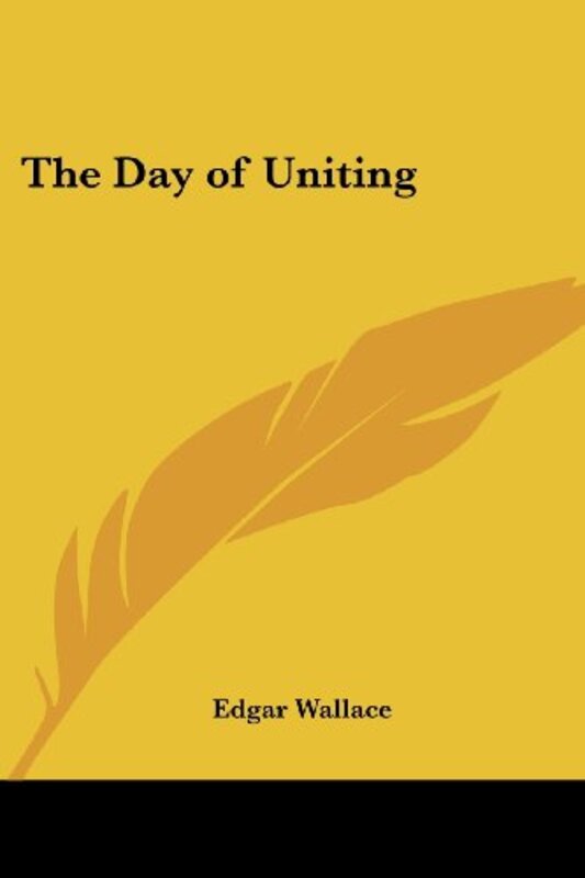 Book cover for "The Day of Uniting" by Edgar Wallace