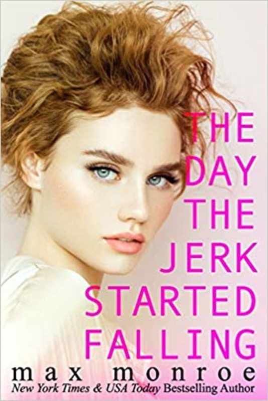Book cover for "The Day the Jerk Started Falling" by Max Monroe