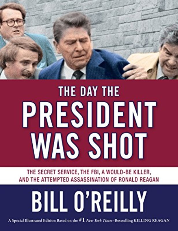 Book cover for "The Day the President Was Shot" by Bill O'Reilly