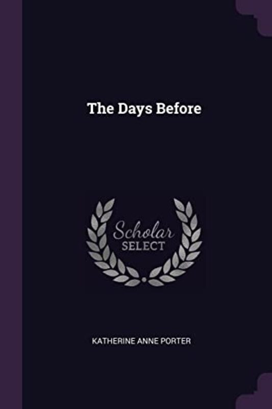 Book cover for "The Days Before" by Katherine Anne Porter
