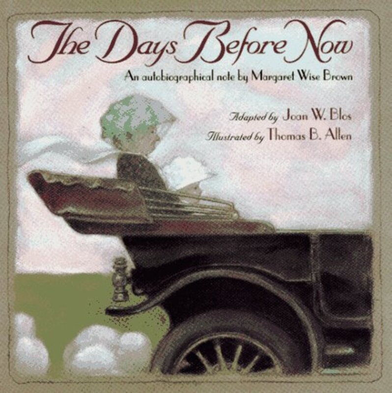 Book cover for "The Days Before Now" by Margaret Wise Brown