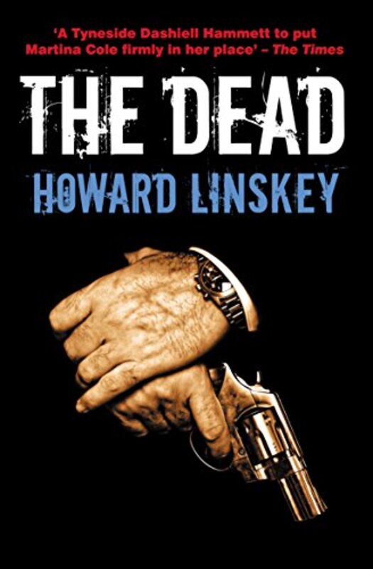 Book cover for "The Dead" by Howard Linskey