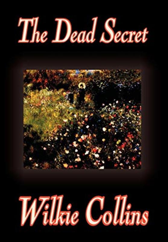Book cover for "The Dead Secret" by Wilkie Collins