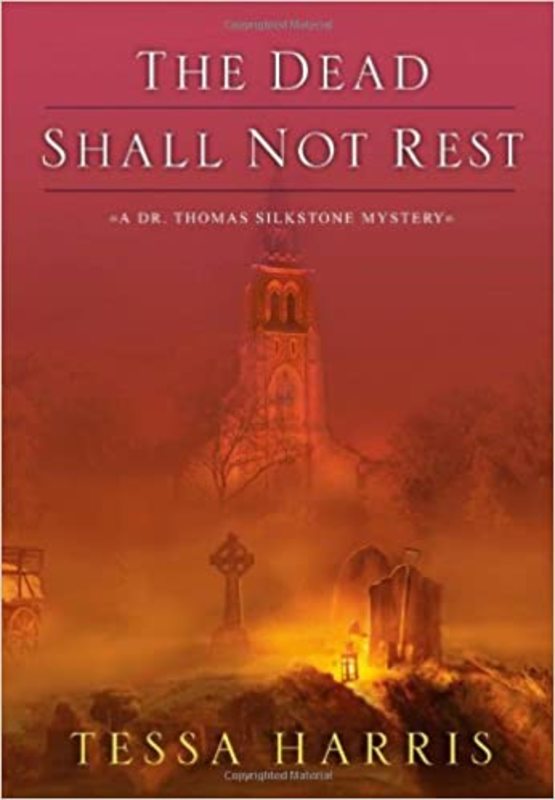 Book cover for "The Dead Shall Not Rest" by Tessa Harris