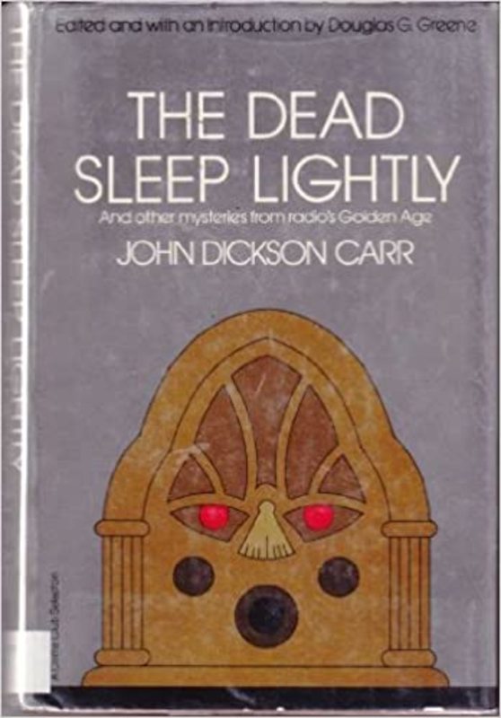 Book cover for "The Dead Sleep Lightly" by John Dickson Carr