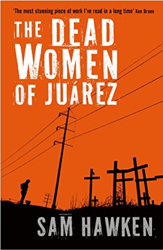 Book cover for "The Dead Women of Juárez" by Sam Hawken