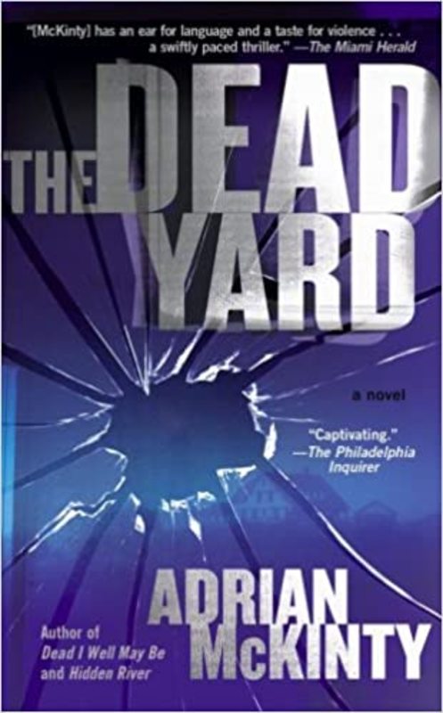 Book cover for "The Dead Yard" by Adrian McKinty