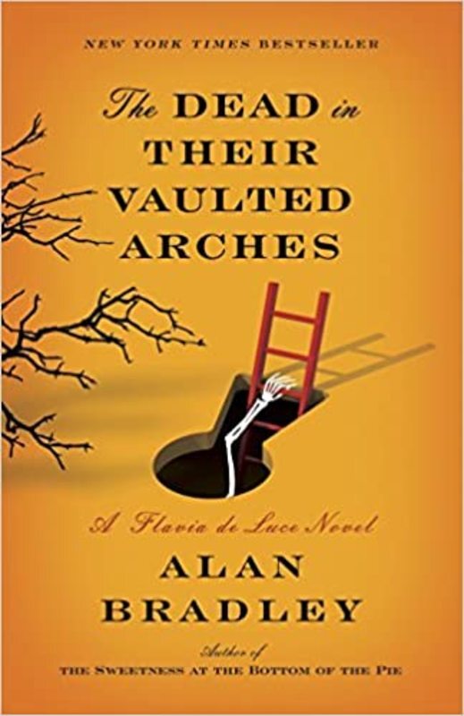 Book cover for "The Dead in Their Vaulted Arches" by Alan Bradley
