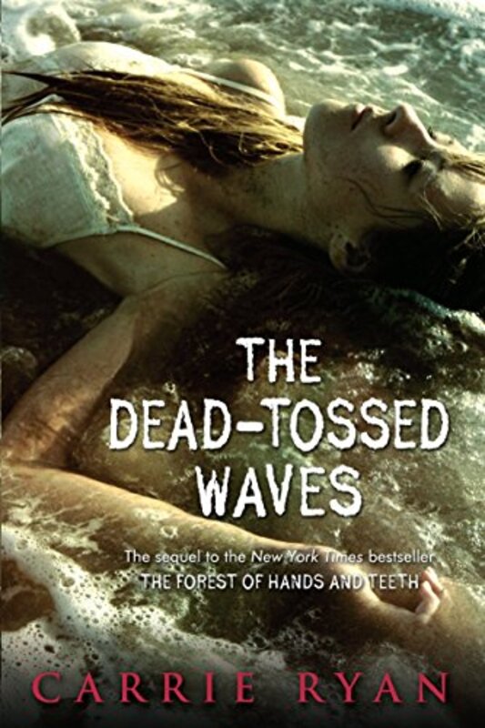 Book cover for "The Dead-Tossed Waves" by Carrie Ryan