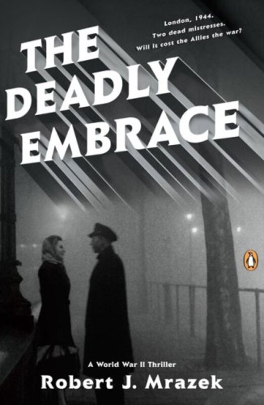 Book cover for "The Deadly Embrace" by Robert J Mrazek