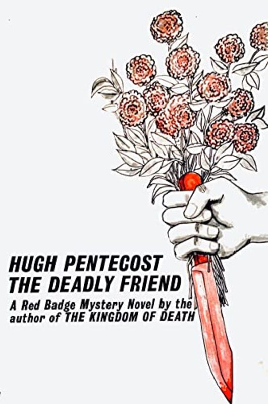 Book cover for "The Deadly Friend" by Hugh Pentecost