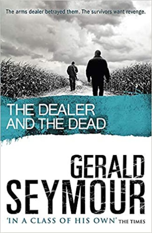 Book cover for "The Dealer And The Dead" by Gerald Seymour