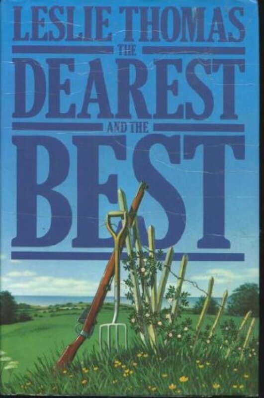 Book cover for "The Dearest and the Best" by Leslie Thomas