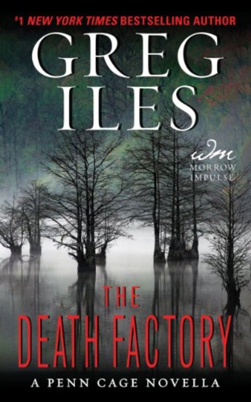Book cover for "The Death Factory" by Greg Iles