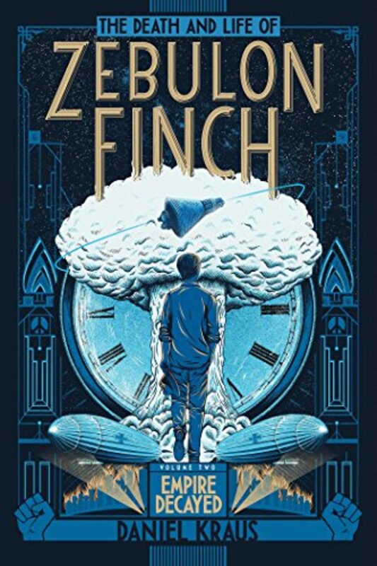 Book cover for "The Death and Life of Zebulon Finch, Volume Two" by Daniel Kraus