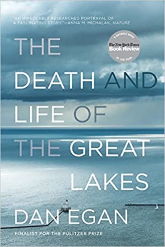 Book cover for "The Death and Life of the Great Lakes" by Dan Egan