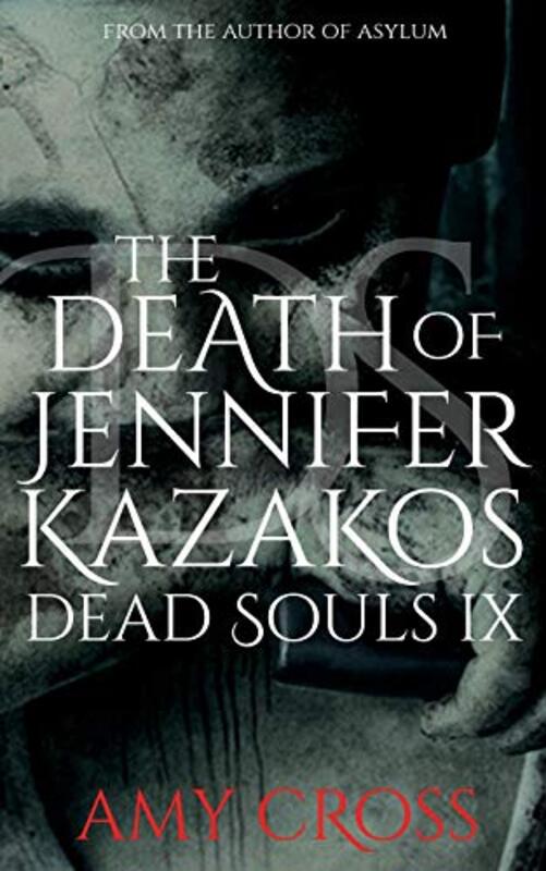 Book cover for "The Death of Jennifer Kazakos" by Amy Cross