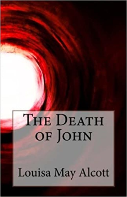 Book cover for "The Death of John" by Louisa May Alcott